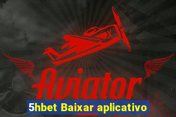 5hbet Baixar aplicativo